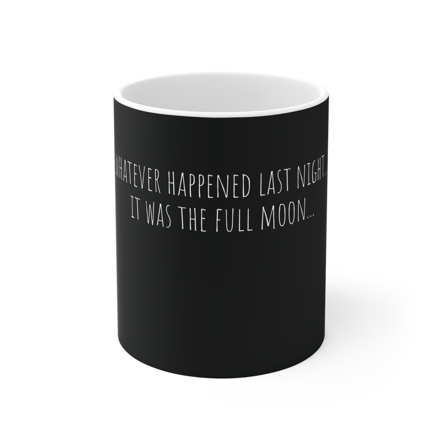 Blame the Full Moon Coffee Mug 11oz