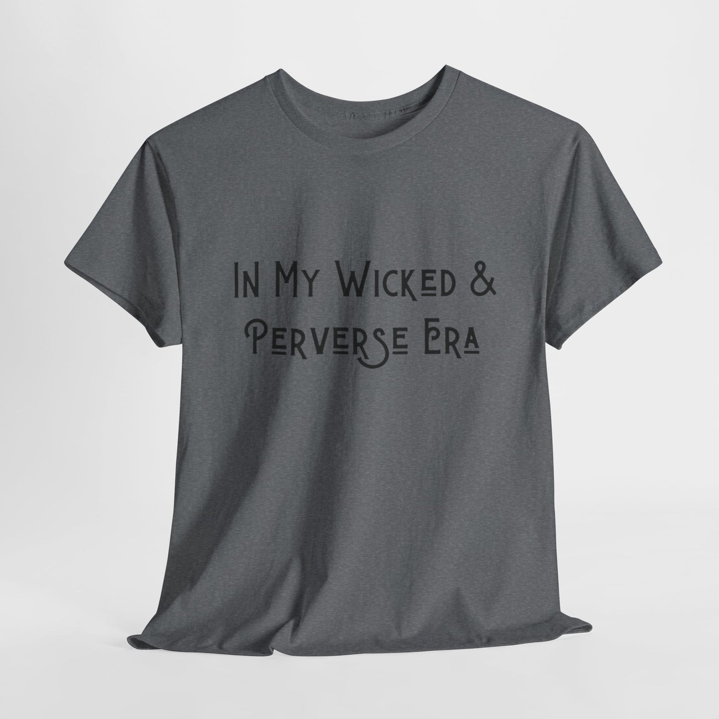 Wicked &amp; Perverse Era T-Shirt, Halloween T-Shirt, Lustige Grafik T-Shirts, Damen Shirt, Herren Shirt